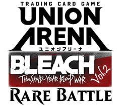 Jul 03 - Union Arena - Rare Battle - Bleach: Thousand-Year Blood War Vol.2
